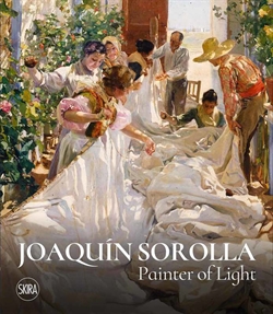 JOAQUÍN SOROLLA - PAINTER OF LIGHT